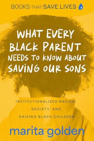 what-every-black-parent-needs-to-know-about-saving-our-sons-book-cover